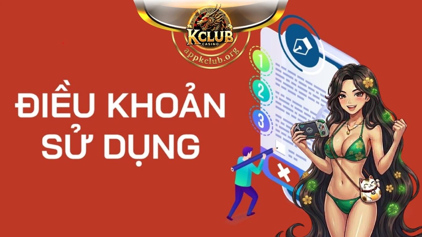 Điều khoản sử dụng Kclub dành cho hội viên Điều khoản sử dụng Kclub dành cho hội viên