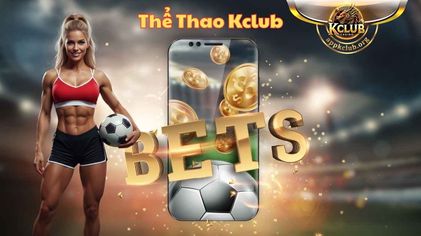 Hệ thống kèo trong sảnh cá cược thể thao Kclub Hệ thống kèo trong sảnh cá cược thể thao Kclub