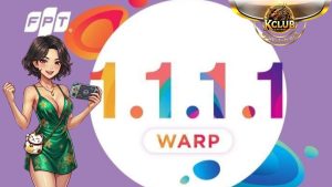 Lý do người chơi nên tải 1.1.1.1 để tham gia Kclub